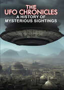 The UFO Chronicles: A History Of Mysterious Sightings 