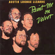 Paint Me on Velvet , Austin Lounge Lizards