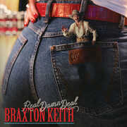Real Damn Deal , Braxton Keith