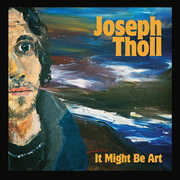 It Might Be Art , Joseph Toll