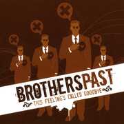 This Feelings Called Goodbye , Brothers Past