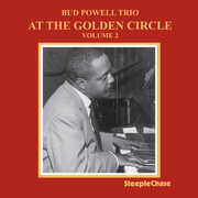 At the Golden Circle 2 , Bud Powell