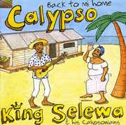 Calypso: Back to Mi Home , King Selewa & His Calypsonians
