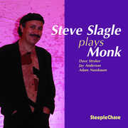 Slagle Plays Monk , Steve Slagle