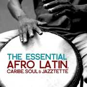 Essential Afro Latin Caribe Soul & Jazztette , Various Artists