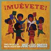 Muevete: Songs for a Healthy Mind in a Healthy Body , Jose Luis Orozco