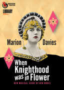 When Knighthood Was in Flower (Restored) , Marion Davies