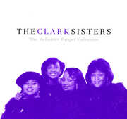 The Definitive Gospel Collection , The Clark Sisters