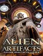 Alien Artifacts: Pyramids Monoliths And Marvels 