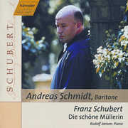 Die Schone Mullerin , Andreas Schmidt