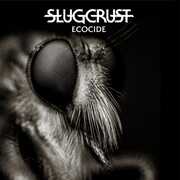 Ecocide , Slugcrust