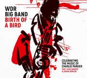 Birth Of A Bird , WDR Big Band