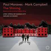 Moravec: The Shining , Lyric Opera of Kansas City