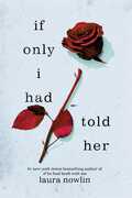 If Only I Had Told Her , Laura Nowlin