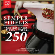 Semper Fidelis - The United States Marine Corps at 250 , The President's Own United States Marine Band