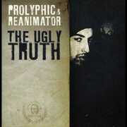 The Ugly Truth , Prolyphic/Reanimator