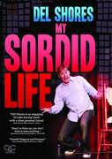 Del Shores: My Sordid Life , Del Shores