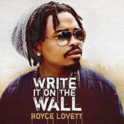 Write It On The Wall , Royce Lovett
