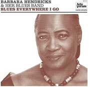Blues Everywhere I Go , Barbara Hendricks