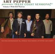 Art Pepper Presents "West Coast Sessions!" Volume 4: Bill Watrous , Art Pepper