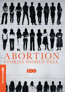 Abortion: Stories Women Tell 