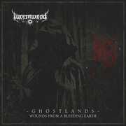 Ghostlands - Wounds From A Bleeding Earth , Wormwood