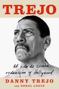 Trejo: Mi vida de crimen, redención y Hollywood (Spanish edition) 