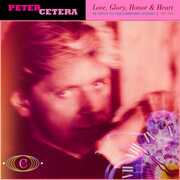 Love, Glory, Honor & Heart: Complete Full Moon & Warner Bros. Recordings 1981-1992 [Import] , Peter Cetera