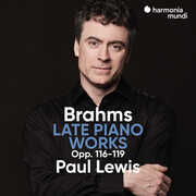 Brahms: Late Piano Works Opp.116-119 , Paul Lewis