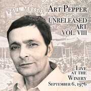 Unreleased Art, Vol. Viii: Live At The Winery September 6, 1976 , Art Pepper