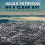 ON A CLEAR DAY: THE OSCAR PETERSON TRIO - LIVE IN ZURICH, 1971 , Oscar Peterson