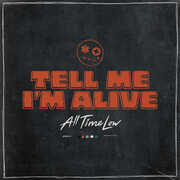 Tell Me I'm Alive , All Time Low