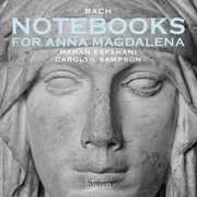 Bach: Notebooks for Anna Magdalena , Mahan Esfahani