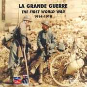 La Grande Guerre 1914-1918 , Various Artists