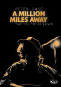 Peter Case: A Million Miles Away , Steve Earle