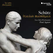 Schutz: Italian Madrigals , Les Arts Florissants & William Christie