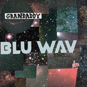 Blu Wav , Grandaddy