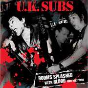 Rooms Splashed With Blood: 1980/ 1982/ 2008 , UK Subs