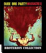Dude Bro Party Massacre III
