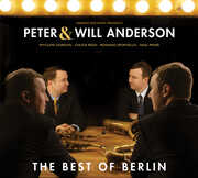 The Best Of Berlin , Peter Anderson & Will Anderson