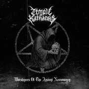 Worshipers Of The Ancient Necromancy , Temple of Katharsis