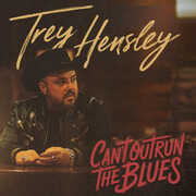 Can't Outrun The Blues , Trey Hensley