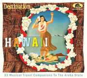 Destination Hawaii: 33 Musical Travel Companions To The Aloha State (Various Artists) , Various Artists