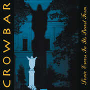 Sonic Excess in It's Purest Form , Crowbar