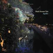 Aquifer , Mark Dresser