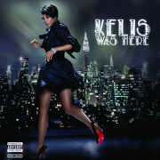 Kelis Was Here [Explicit Content] , Kelis