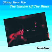 Garden of the Blues , Shirley Horn