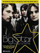 Big Star: Nothing Can Hurt Me , Big Star