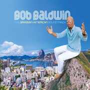 The Brazilian-American Soundtrack , Bob Baldwin