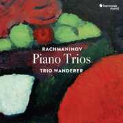 Rachmaninov: Piano Trios Nos.1 & 2 , Trio Wanderer